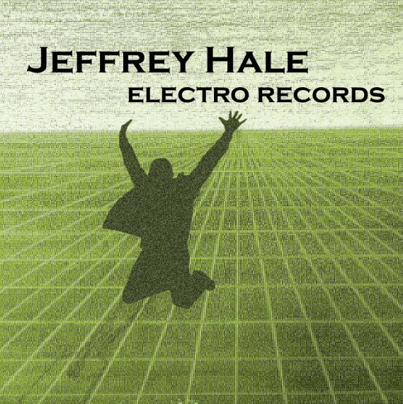 Jeffrey Hale Electro Records
